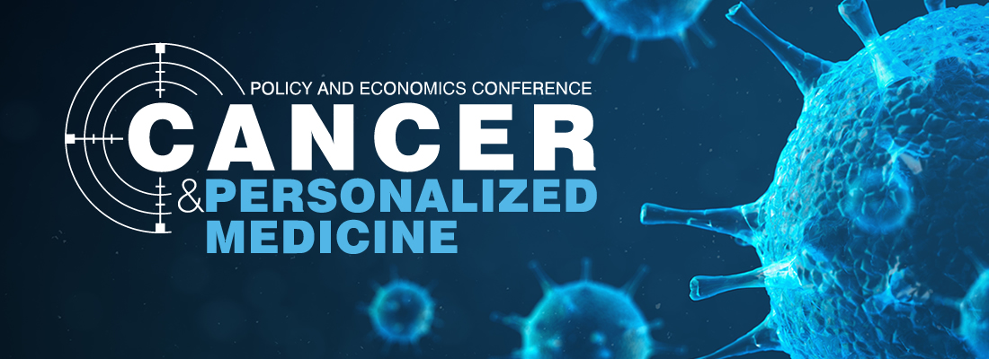 Policy and Economics Conference on Cancer & Personalized Medicine