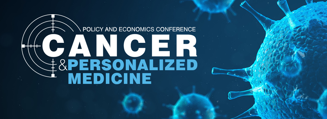 Policy and Economics Conference on Cancer & Personalized Medicine